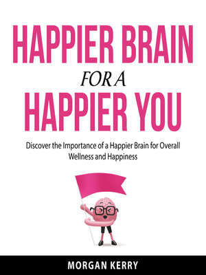 cover image of Happier Brain for a Happier You